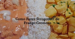 Strogonoff de Frango Cremoso